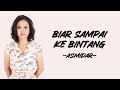 Asmidar - Biar Sampai Ke Bintang (Lirik/Lyric Lagu Indonesia)