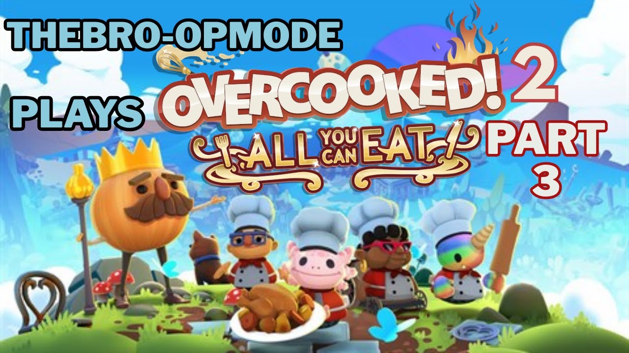[Better than expected] Overcooked 2 (All you can eat) PART 3