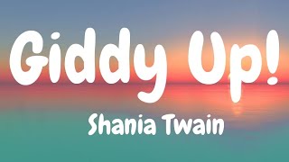 Shania Twain - Giddy Up!