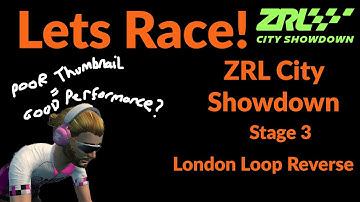 Zwift Racing League City Showdown Stage 3 - London Loop Reverse