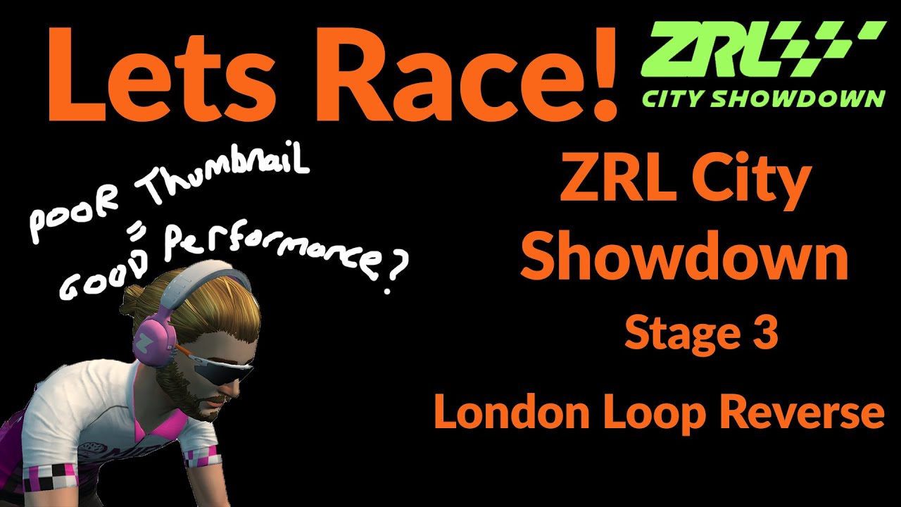 Zwift Racing League City Showdown Stage 3 - London Loop Reverse
