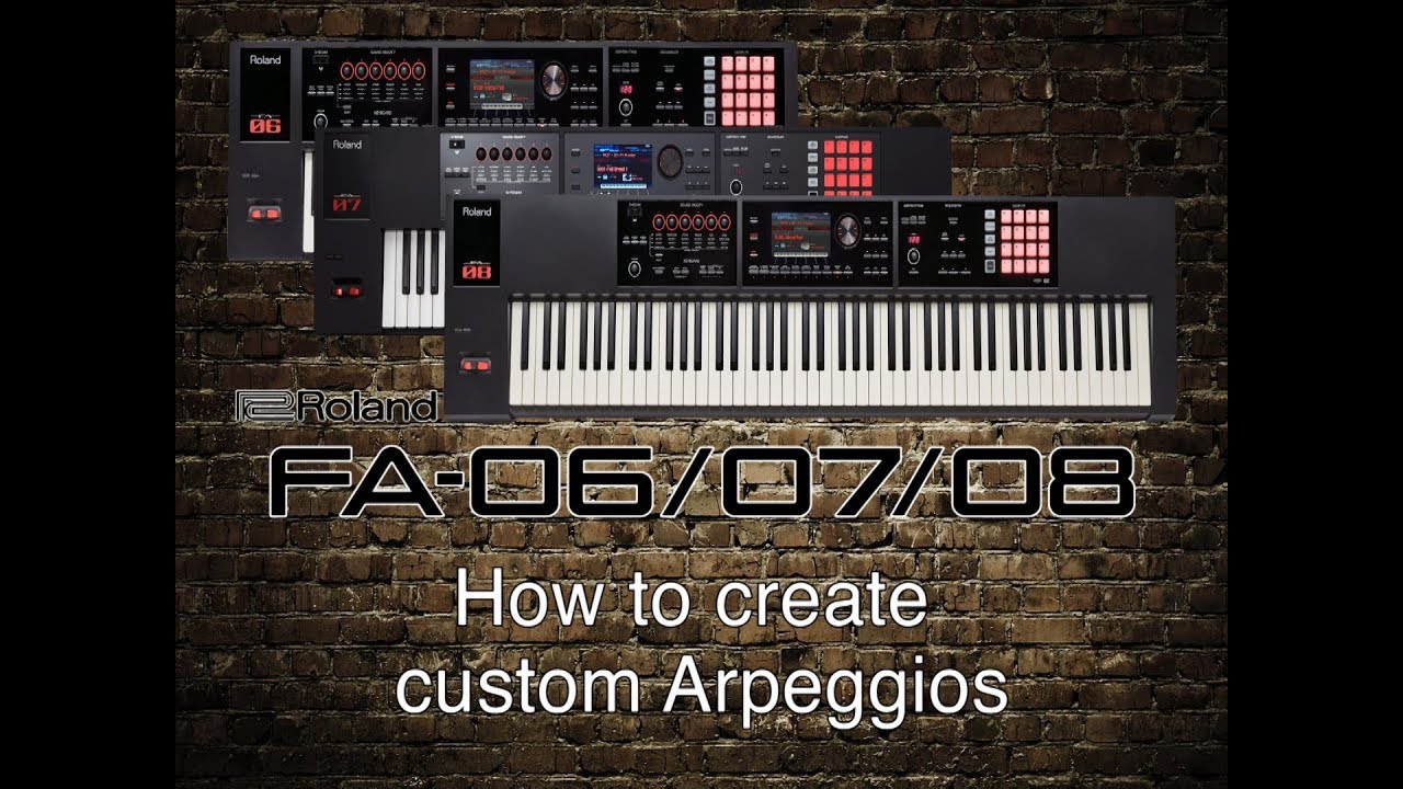 Roland FA-06/07/08 - How to create custom Arpeggios - YouTube