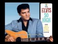 Elvis presley  so high extended version 1966