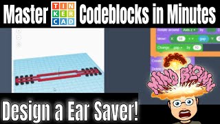 Make a 3D printable Ear Saver Tinkercad Codeblocks Step by Step