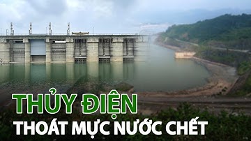 Mưa lớn nhiều ngày, nhiều thủy điện thoát mực nước chết| VTC14