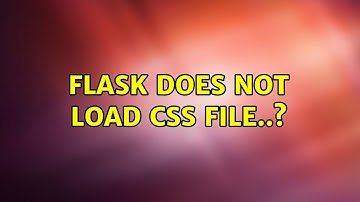 Flask does not load CSS file..? (4 Solutions!!)