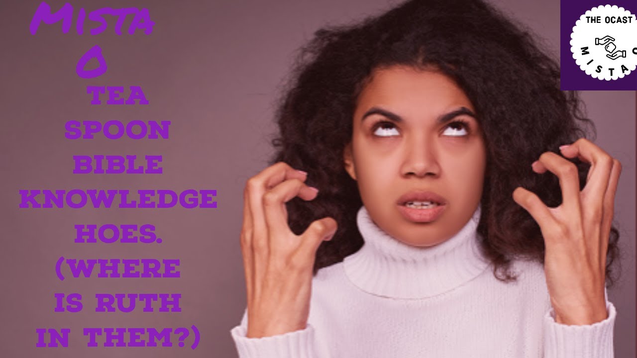 TEASPOON BIBLE KNOWLEDGE HOES YouTube