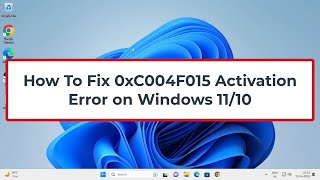 How To Fix 0xC004F015 Activation Error on Windows 11/10
