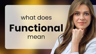 Functional — FUNCTIONAL meaning Profile