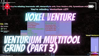 Roblox - Voxel Venture | Venturium Multitool Grind (Part 3)