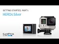 GoPro HERO4 Silver: Getting Started (Part I)