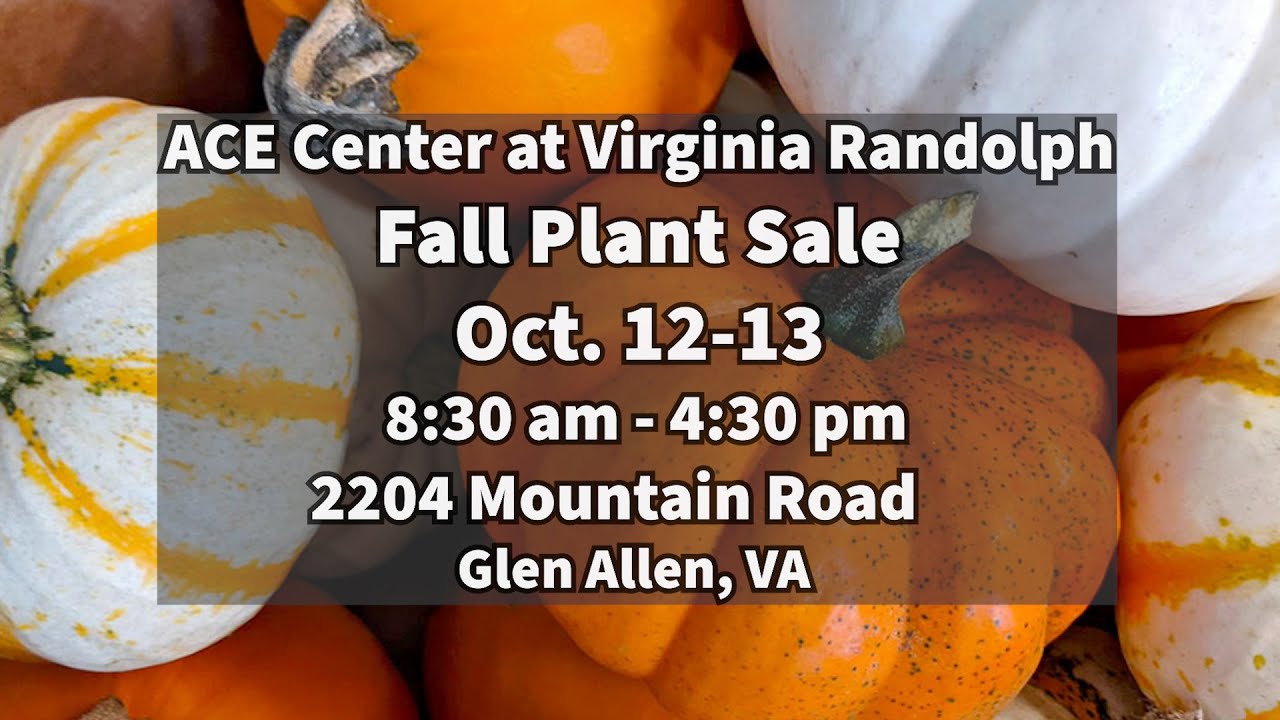 Plants and More! Fall Plant Sale ACE Center at Virginia Randolph