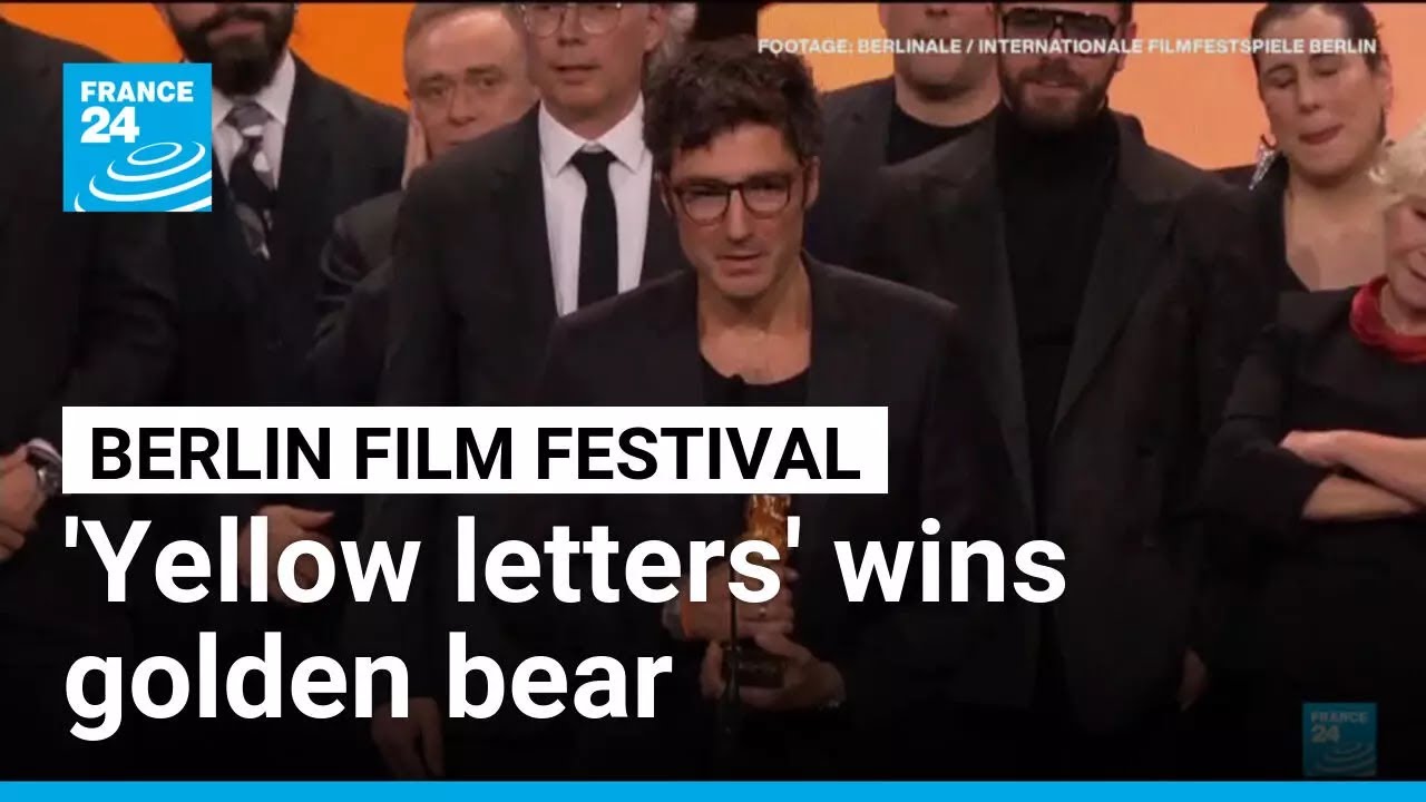 'Yellow letters' wins golden bear at Berlin Film Festival • FRANCE 24 English