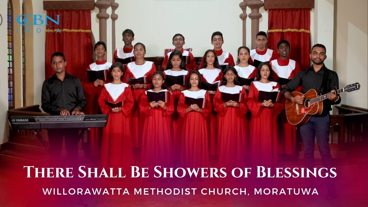There Shall Be Showers of Blessings | Willorawatta Methodist Church, Moratuwa, Sri Lanka