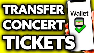 How To Transfer Concert Tickets from Apple Wallet EASY