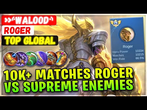 10K+ Matches Roger VS Supreme Enemies [ Top Global Roger ] »⸄walood⸅ - Mobile Legends Emblem & Build