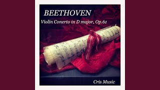 Beethoven: Violin Concerto in D major, Op.61, 1. Allegro ma non troppo