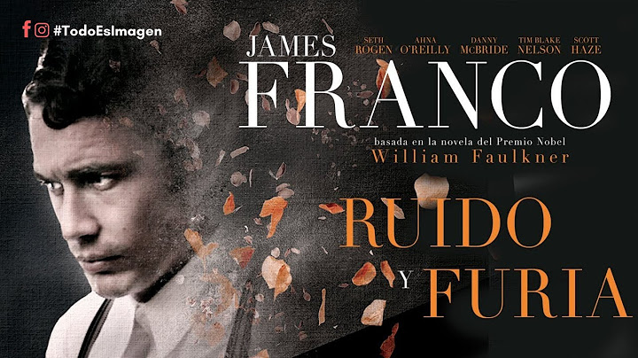 #TodoEsImagen | EL RUIDO Y LA FURIA (James Franco)