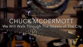 Official Video for "We Will Walk Through The Streets Of The City"