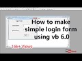 How to make simple login form using vb 6 0