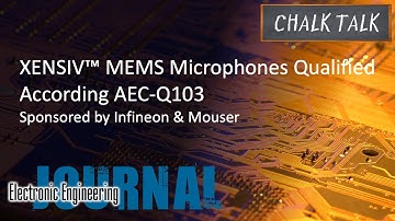 XENSIV™ MEMS Microphones Qualified According AEC-Q103 -- Infineon and Mouser