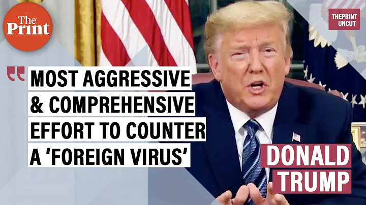 Most aggressive & comprehensive effort to confront a 'foreign virus' in modern history: Donald Trump