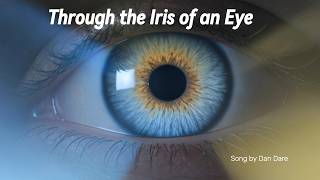 Through The Iris of an Eye - From Birth to Death