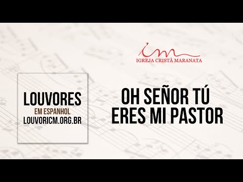 LOUVOR - Oh Señor tú eres mi Pastor - Igreja Cristã Maranata