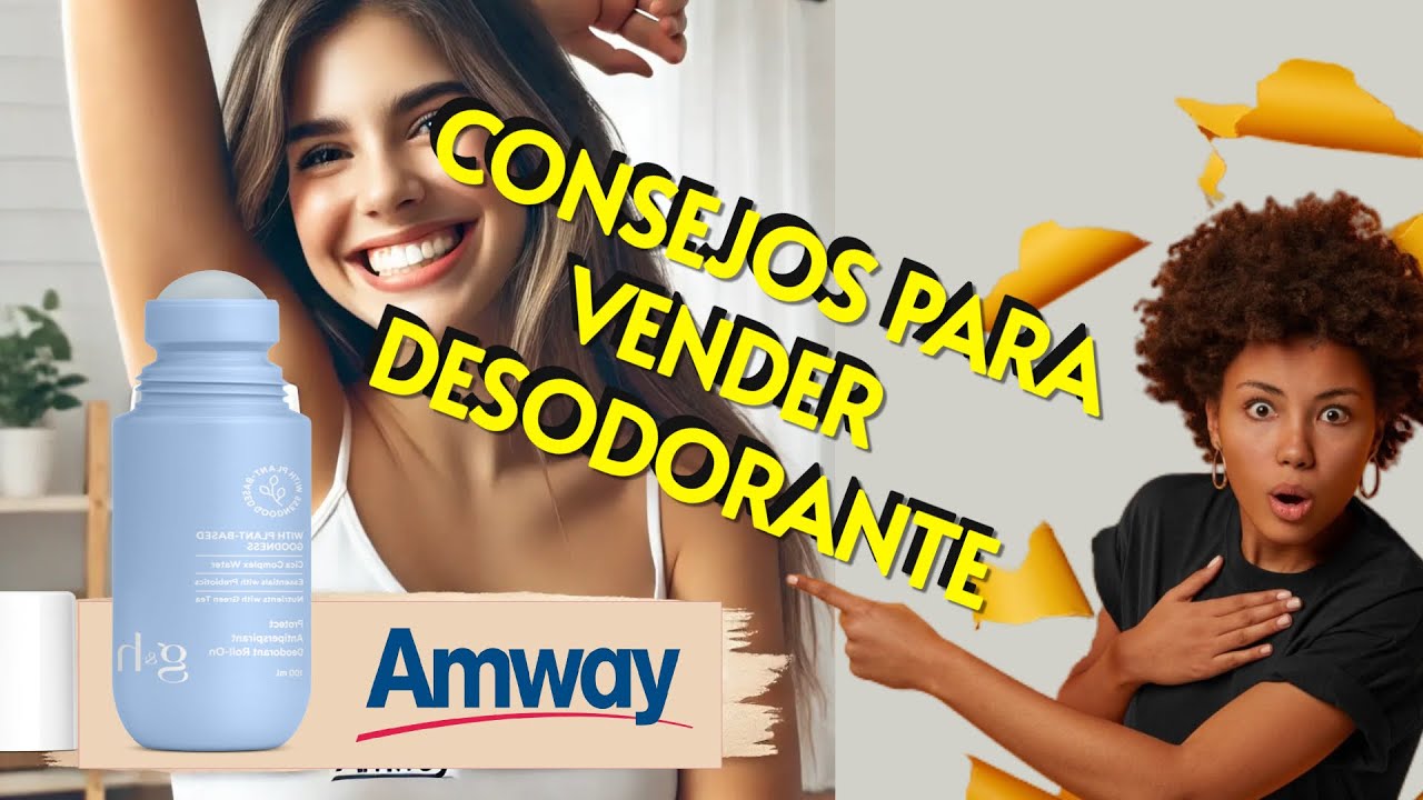 Consejos sobre cómo vender este increíble desodorante de Amway - YouTube
