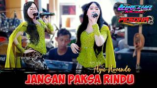 Jangan Paksa Rindu - Ayu Novanda - Larezha Musik