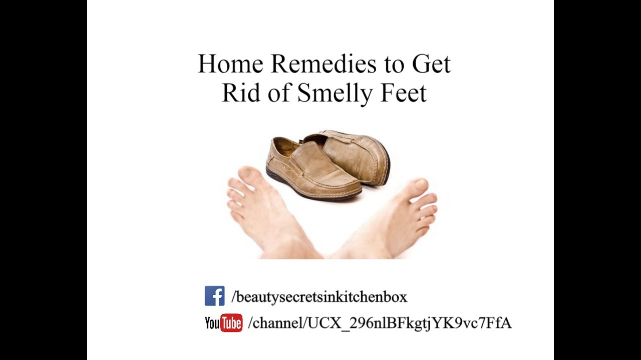 Home Remedies to Get Rid of Smelly Feet YouTube