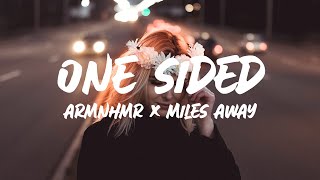 ARMNHMR &amp; Miles Away - One Sided (Lyrics) feat. Mark Klaver