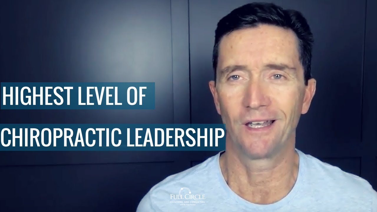 The Highest Level of Chiropractic Team & Patient Leadership