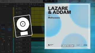 Lazare, Addam - Muhuuuuu (Logic Pro Remake)
