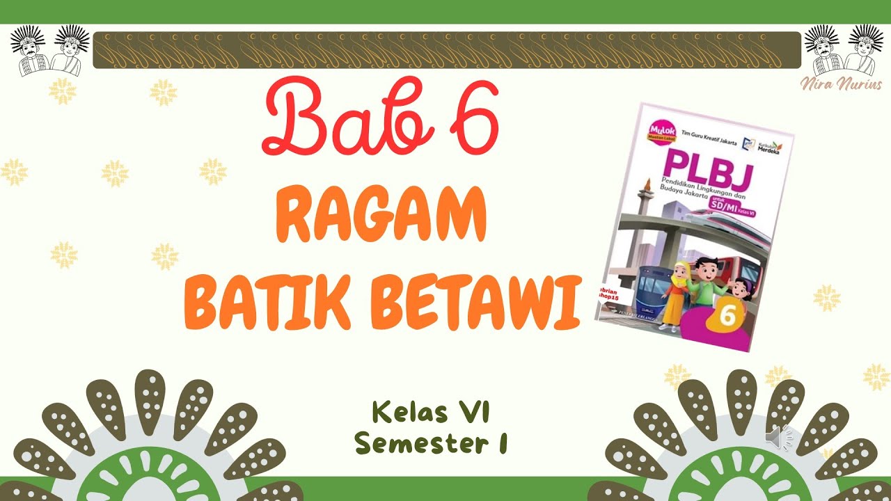 PLBJ Kelas 6 || Bab 6 Ragam Batik Betawi