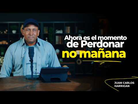 Ahora es el momento de perdonar | Pt. #1 | Comenzando tu día con Dios | Pastor Juan Carlos Harrigan