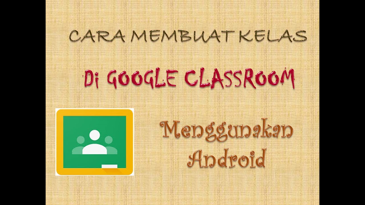 Membuat Kelas di Google Classroom - YouTube