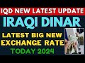 Iraq dinariraqi dinar massive exchange rate today  iraqi dinar news today  iqd rv  dinar rv