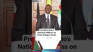 President Ruto’s National Address on Raila Odinga’s Death