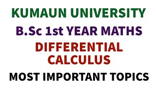 Kumaun University|Bsc 1st Year Maths|Differential Calculus|Important Topics|Hindi