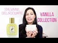 SYLVAINE DELACOURTE | VANILLA COLLECTION | FRENCH NICHE PERFUMES