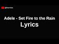 Adele  set fire to the rain  lyrics