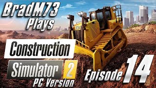 Construction Simulator 2 US - PC Version - Episode 14 - More City Block Construction w/Time Lapse!