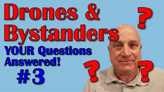 Drones and Bystanders...Proximity to People! YOUR Canadian Drone Questions answered!  Q&A session 3. screenshot 5