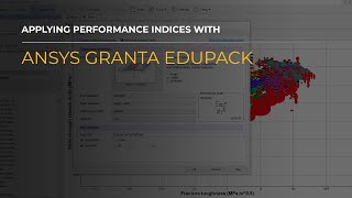 Applying Performance Indices in Ansys Granta EduPack — Lesson 3
