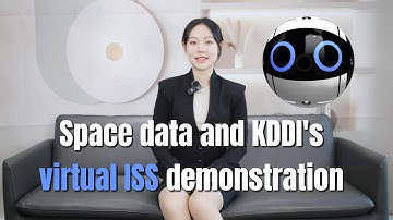 Space data and KDDI’s virtual ISS demonstration
