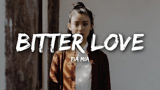 Pia Mia - Bitter Love (Lyrics) chords