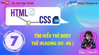 7. Tìm hiểu thẻ body- thẻ heading h1-h6 - học HTML, CSS online -HTML, CSS từ Zero Tới Hero screenshot 3