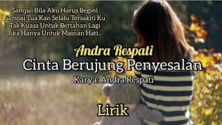 Andra Respati - Cinta Berujung Penyesalan (Official Lirik Musik)