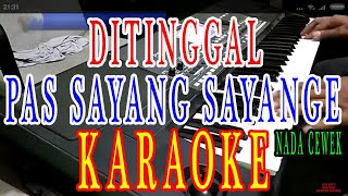 ditinggal pas sayang sayange karaoke koplo tanpa vokal nada cewek